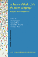 In Search of Basic Units of Spoken Language: A Corpus-Driven Approach