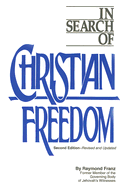 In Search of Christian Freedom - Franz, Raymond