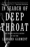 In Search of Deep Throat: The Greatest Political Mystery of Our Time