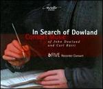 In Search of Dowland: Consort Music of John Dowland and Carl Rtti