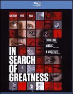 In Search of Greatness [Blu-ray]