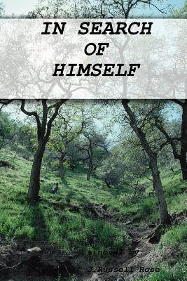 In Search of Himself - Rose, J Russell