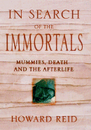 In Search of Immortals - Reid, Howard