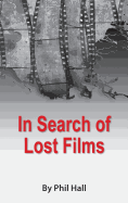 In Search of Lost Films (Hardback)