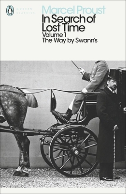 In Search of Lost Time: Volume 1: The Way by Swann's - Proust, Marcel, and Davis, Lydia (Introduction by), and Prendergast, Christopher (Editor)
