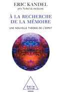 In Search of Memory: The Emergence of a New Science of Mind / ? la recherche de la m?moire: Une nouvelle th?orie de l'esprit