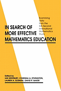 In Search of More Effective Mathematics Education: Examining Data from the Iea Second International Mathematics Study