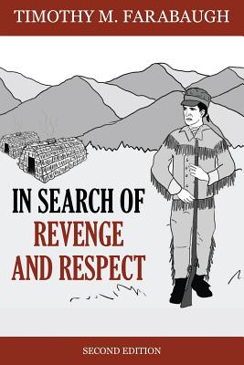 In Search of Revenge and Respect: Second Edition - Farabaugh, Timothy M