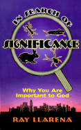 In Search of Significance: Why You Are Important to God