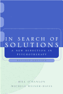 In Search of Solutions: A New Direction in Psychotherapy
