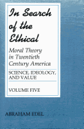 In Search of the Ethical: Twentieth Century Moral Theory