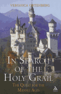 In Search of the Holy Grail: The Quest for the Middle Ages