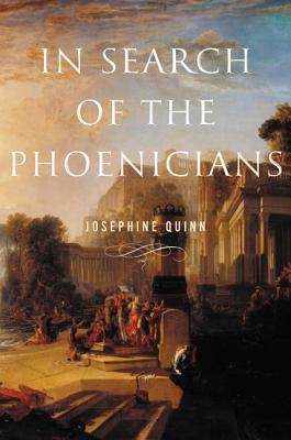 In Search of the Phoenicians - Quinn, Josephine