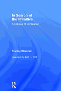 In Search of the Primitive: A Critique of Civilization