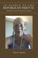 In Search of the Republican Party Ii: Women in the Republican Party