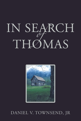 In Search of Thomas - Townsend, Daniel V, Jr.