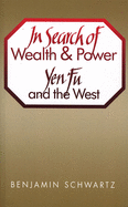 In Search of Wealth and Power: Yen Fu and the West