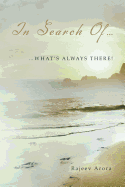 In Search Of...: ...What's Always There!