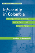 In/Security in Colombia: Writing Political Identities in the Democratic Security Policy