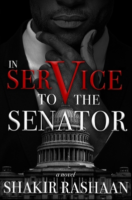 In Service to the Senator - Rashaan, Shakir