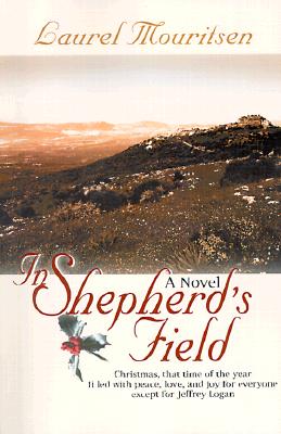 In Shepherd's Field - Mouritsen, Laurel Giffin