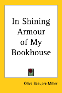 In Shining Armour of My Bookhouse