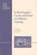 In Short Supply?: Cycles and Trends in California Housing