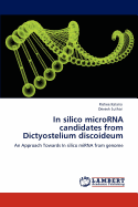 In Silico MicroRNA Candidates from Dictyostelium Discoideum