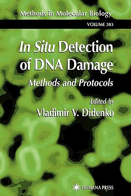 In Situ Detection of DNA Damage: Methods and Protocols - Didenko, Vladimir V. (Editor)