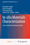 In-Situ Materials Characterization: Across Spatial and Temporal Scales