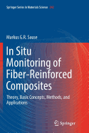 In Situ Monitoring of Fiber-Reinforced Composites: Theory, Basic Concepts, Methods, and Applications