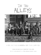 In the Alleys: Kids in the Shadow of the Capitol