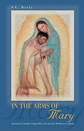 In the Arms of Mary 2nd Revised Edition