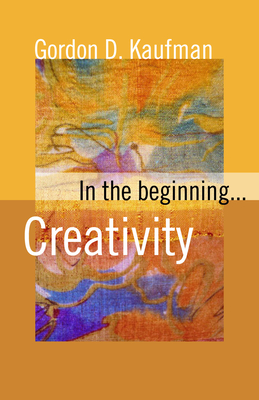 In the Beginning... Creativity - Kaufman, Gordon D