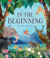 In the Beginning: The Story of Creation