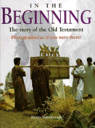 In the Beginning: The Story of the Old Testament