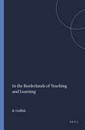 In the Borderlands of Teaching and Learning