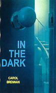 In the Dark - Brennan, Carol