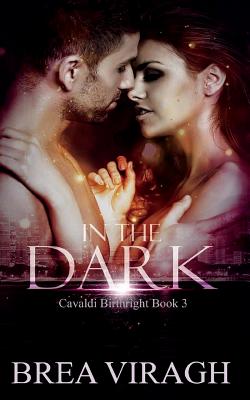 In the Dark - Viragh, Brea