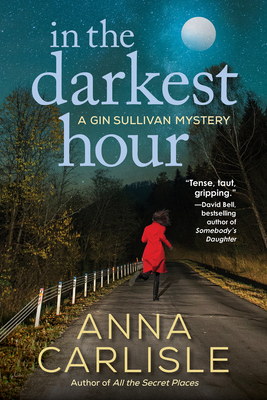 In the Darkest Hour: A Gin Sullivan Mystery - Carlisle, Anna