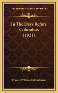 In the Days Before Columbus (1921)