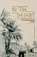 In the Desert - The Hiterland of Algiers