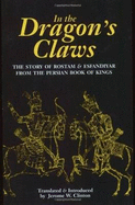 In the Dragon's Claws: The Story of Rostam & Esfandiyar from the Persian Book of Kings