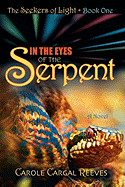 In the Eyes of the Serpent - Reeves, Carole Cargal