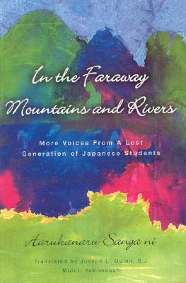 In the Far Away Mountains and Rivers - Quinn, Joseph L (Translated by), and Yamanouchi, Midori (Translated by)