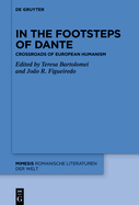 In the Footsteps of Dante: Crossroads of European Humanism