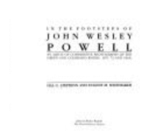 In the footsteps of John Wesley Powell : an album of comparative photographs of the Green and Colorado rivers, 1871-72 and 1968