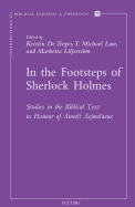 In the Footsteps of Sherlock Holmes: Studies in the Biblical Text in Honour of Anneli Aejmelaeus