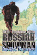 In the Footsteps of the Russian Snowman