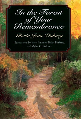 In the Forest of Your Remembrance - Pinkney, Gloria Jean